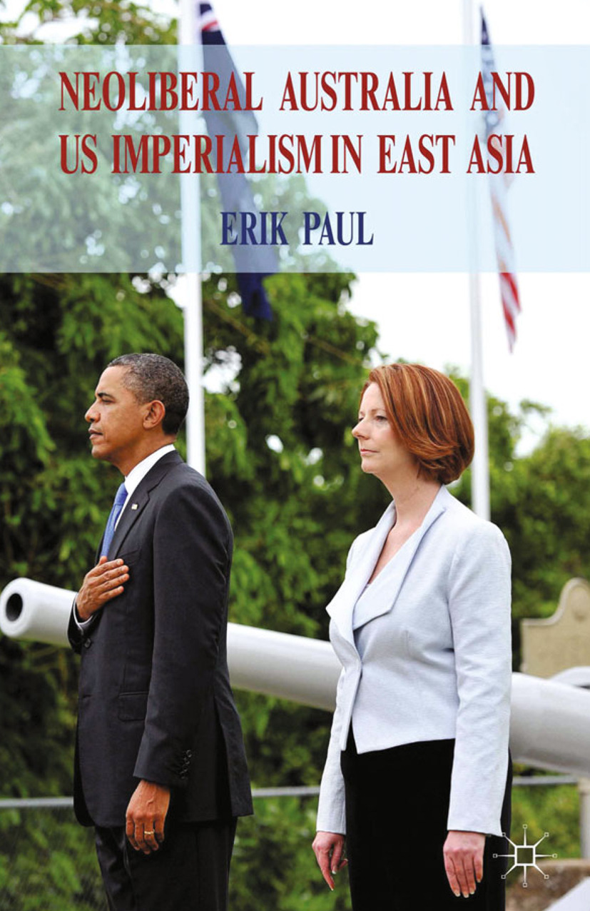 Paul, Erik - Neoliberal Australia and US Imperialism in East Asia, ebook
