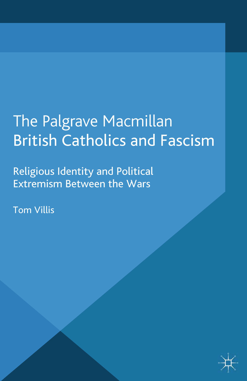 Villis, Tom - British Catholics and Fascism, ebook