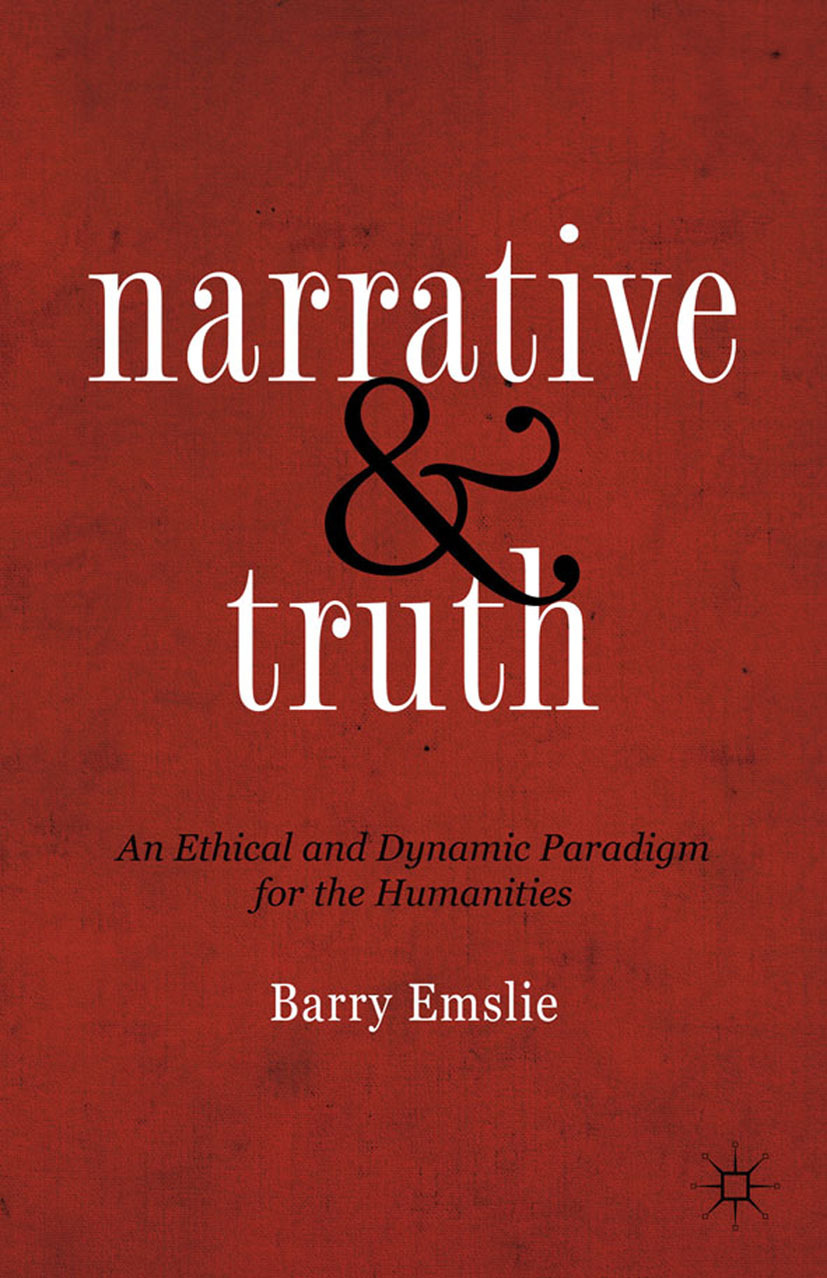 Emslie, Barry - N<Emphasis Type="SmallCaps">arrative and</Emphasis> T<Emphasis Type="SmallCaps">ruth</Emphasis>, ebook