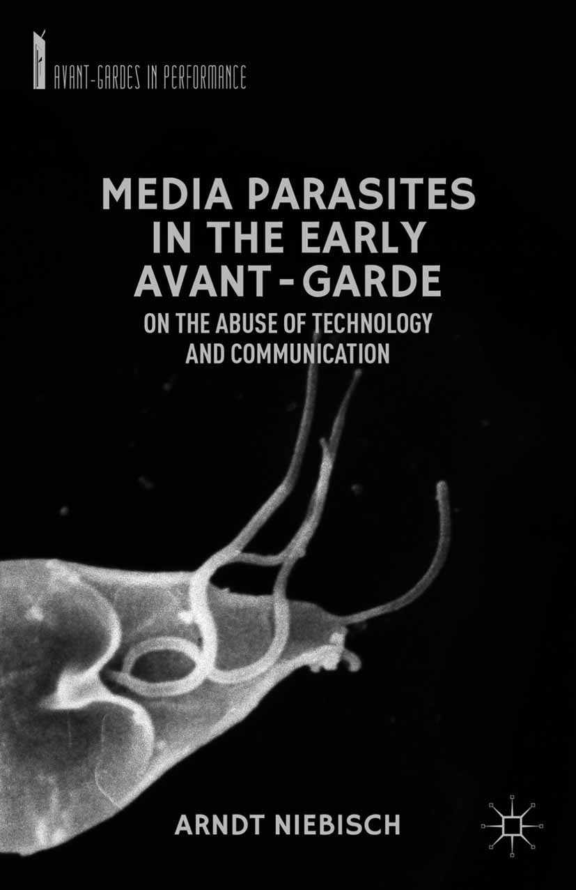Niebisch, Arndt - Media Parasites in the Early Avant-Garde, e-bok