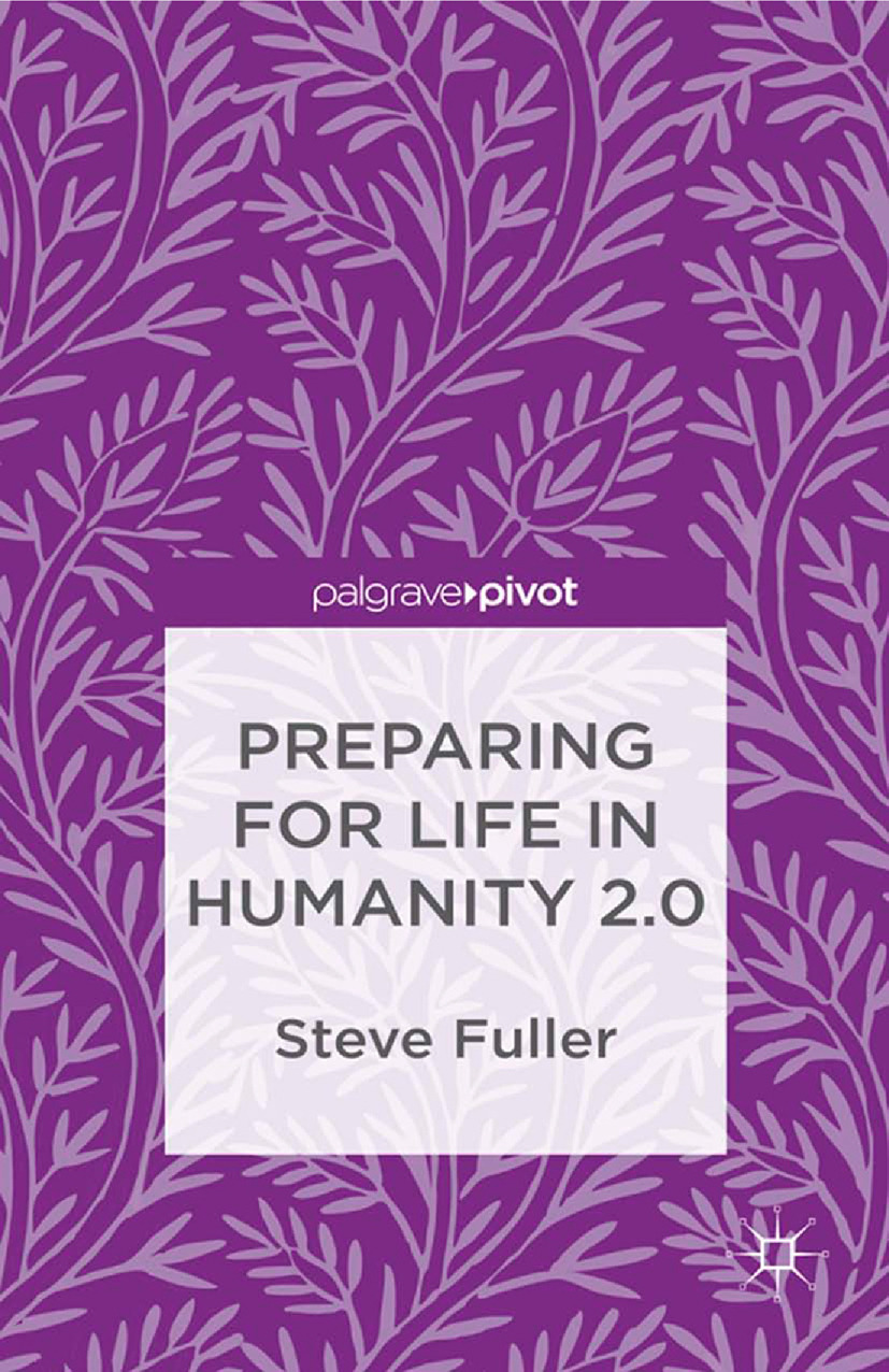 Fuller, Steve - Preparing for Life in Humanity 2.0, e-bok
