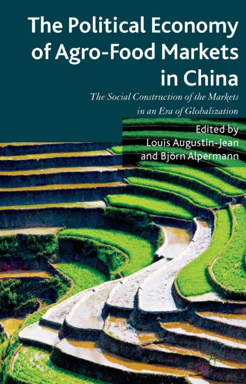Alpermann, Björn - The Political Economy of Agro-Food Markets in China, e-bok