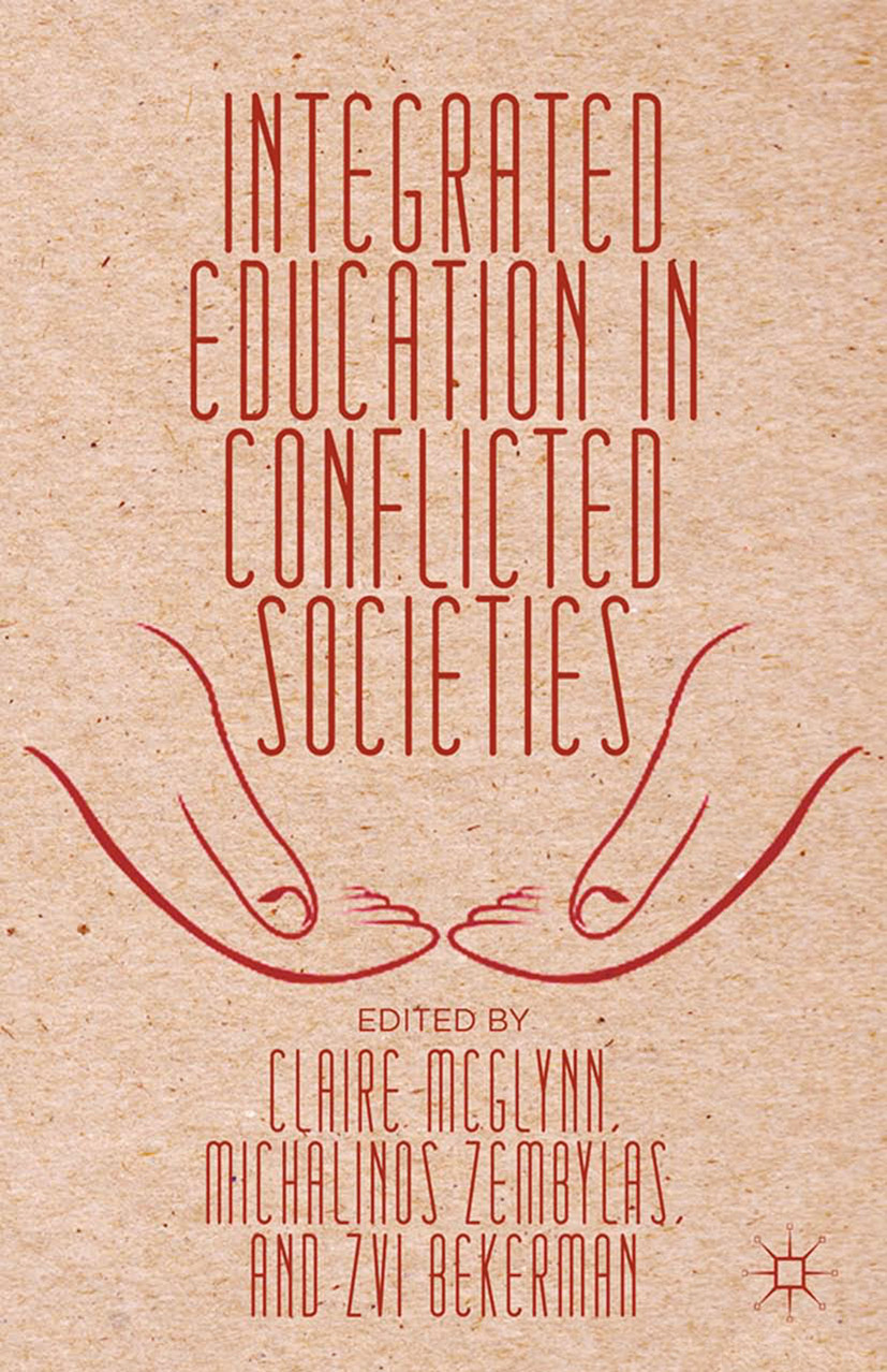Bekerman, Zvi - Integrated Education in Conflicted Societies, e-bok
