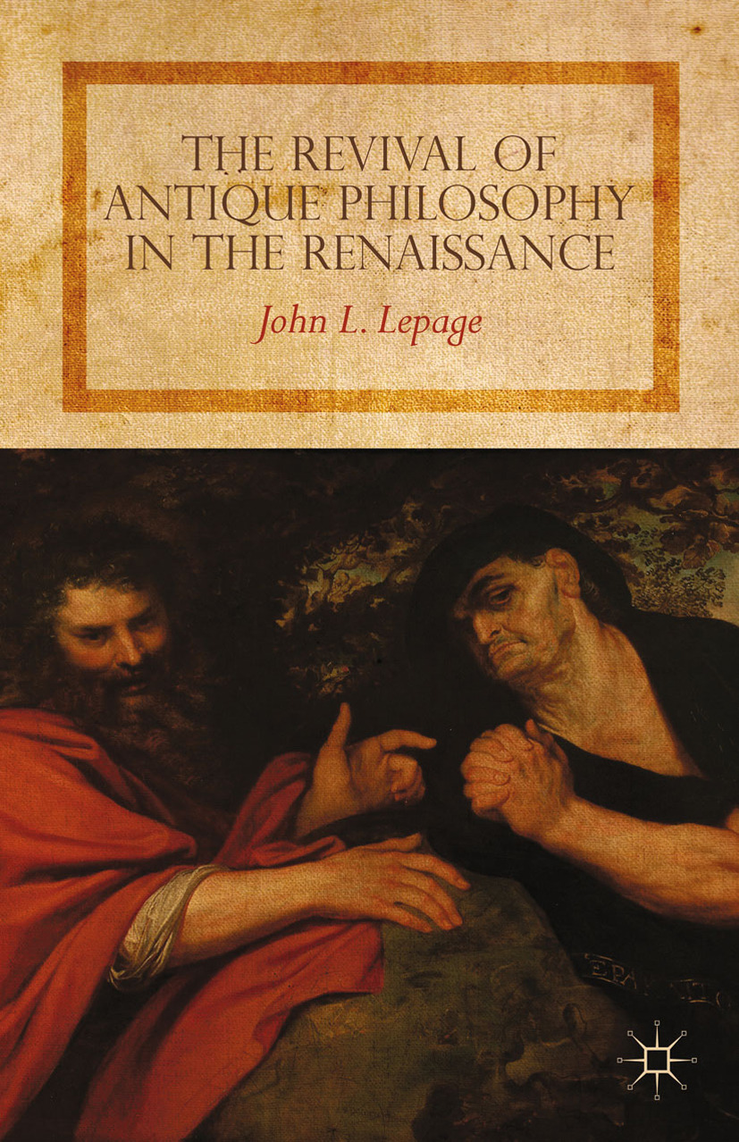 Lepage, John L. - The Revival of Antique Philosophy in the Renaissance, e-kirja