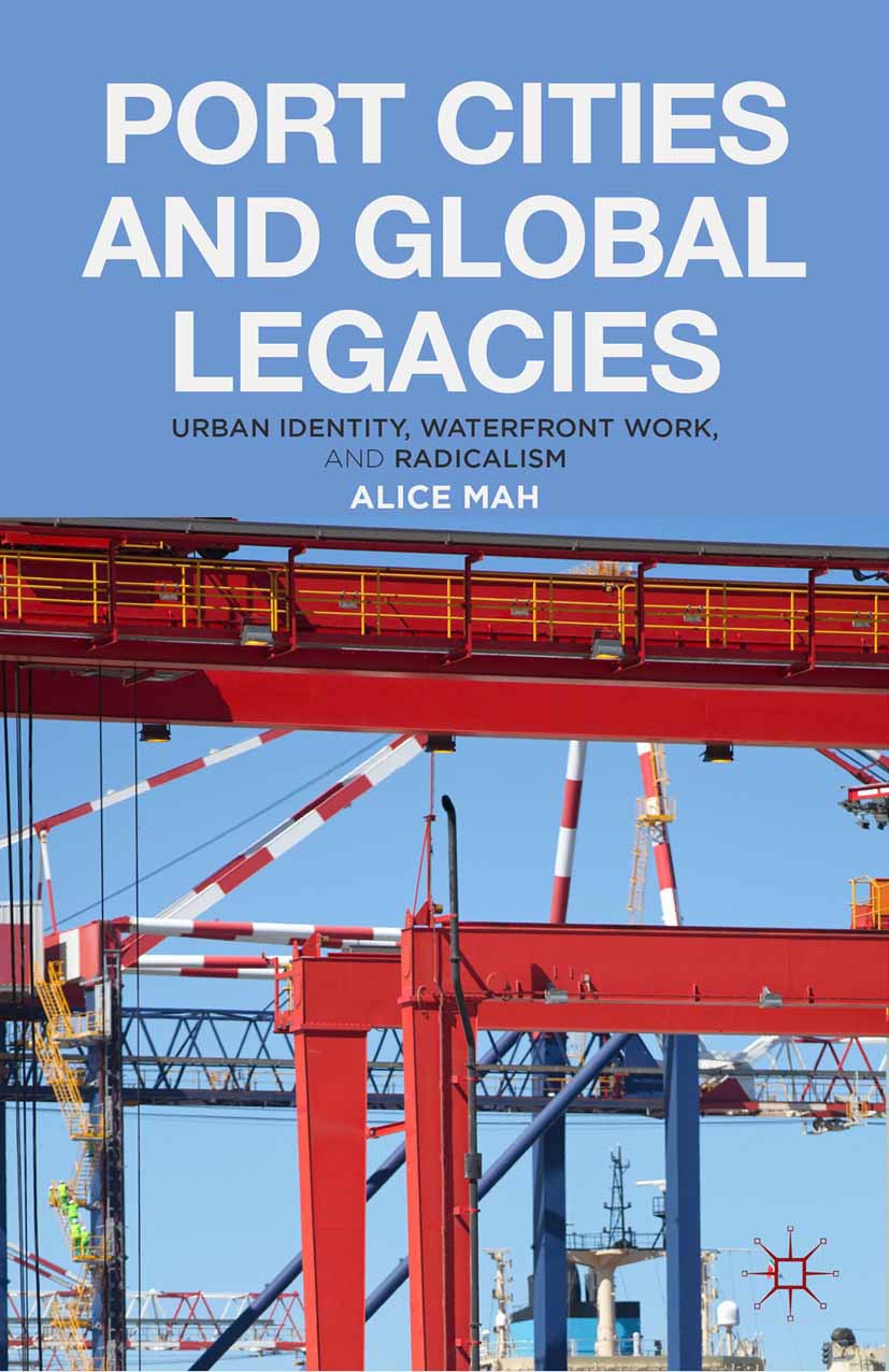 Mah, Alice - Port Cities and Global Legacies, e-bok