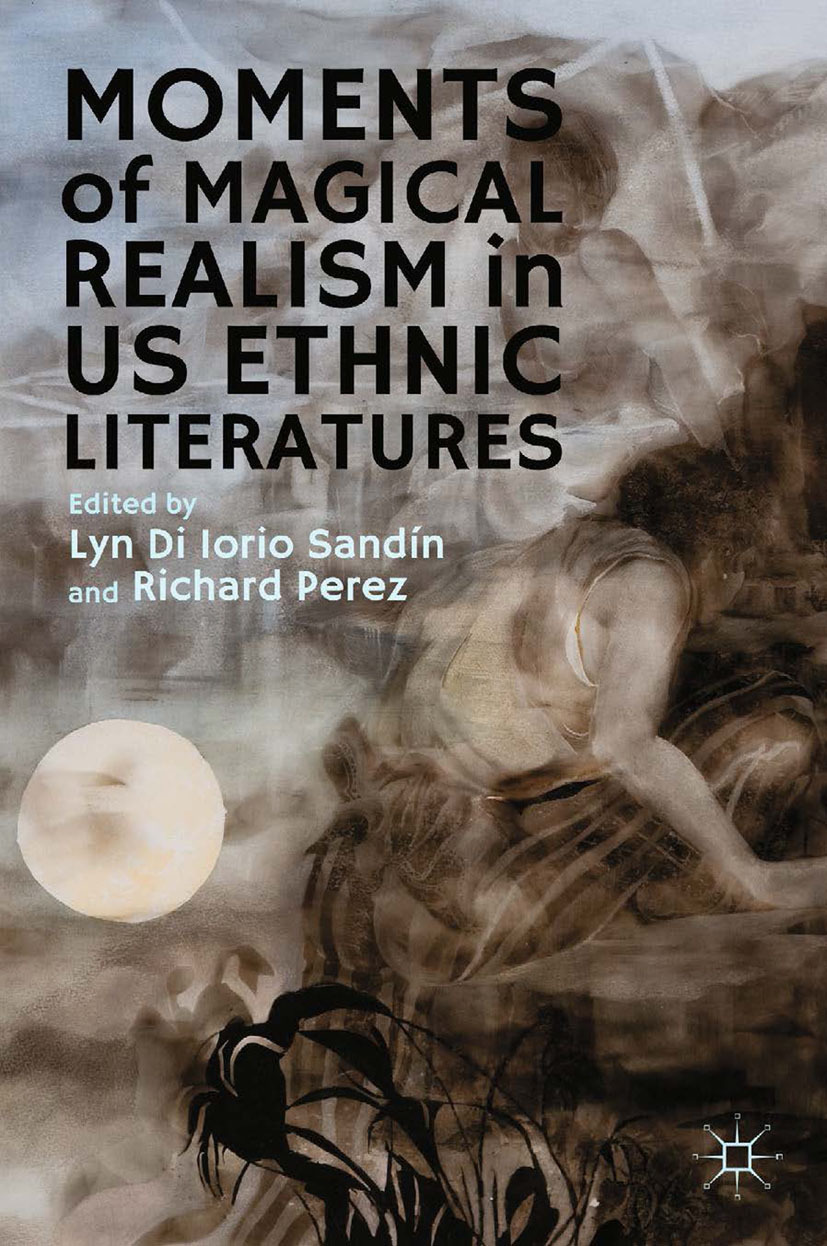 Perez, Richard - Moments of Magical Realism in US Ethnic Literatures, e-kirja