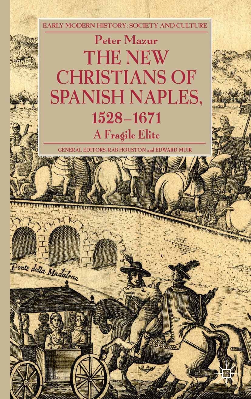 Mazur, Peter A. - The New Christians of Spanish Naples 1528–1671, ebook