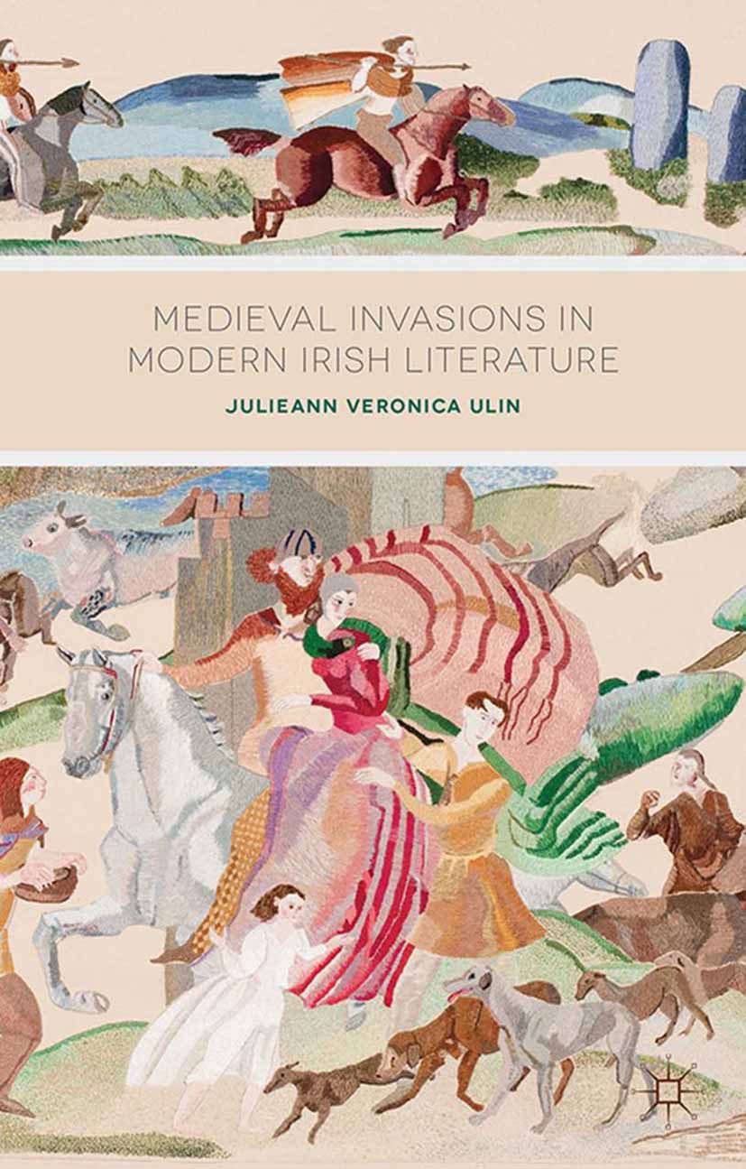 Ulin, Julieann Veronica - Medieval Invasions in Modern Irish Literature, ebook
