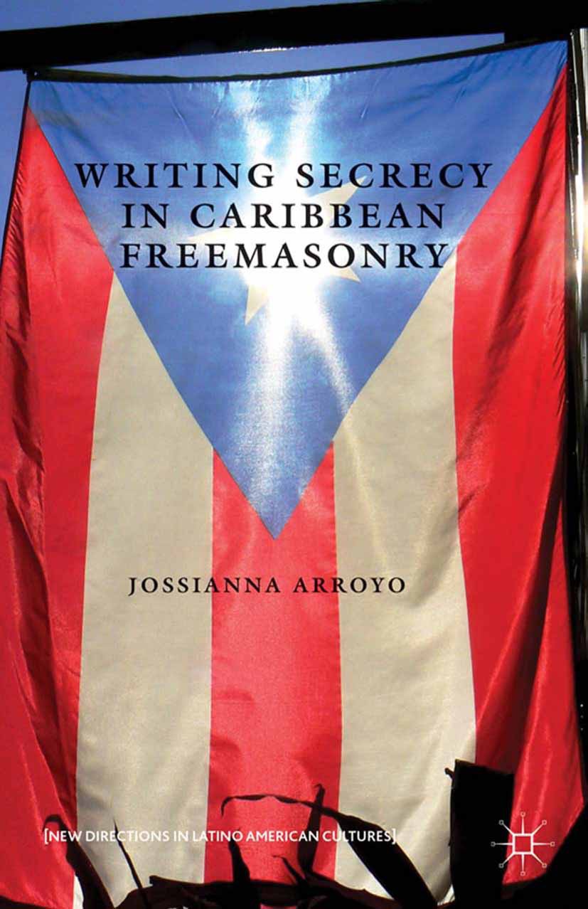Arroyo, Jossianna - Writing Secrecy in Caribbean Freemasonry, e-bok