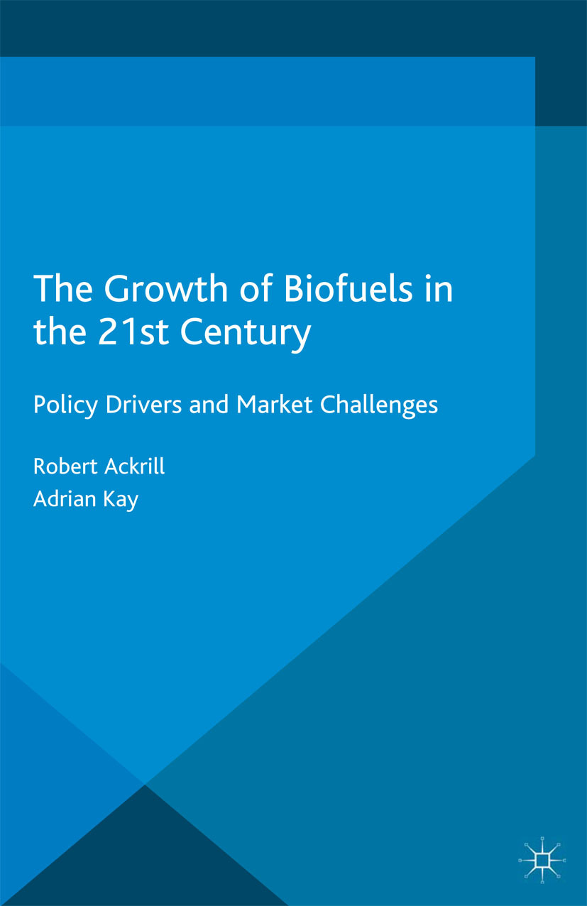 Ackrill, Robert - The Growth of Biofuels in the 21st Century, ebook