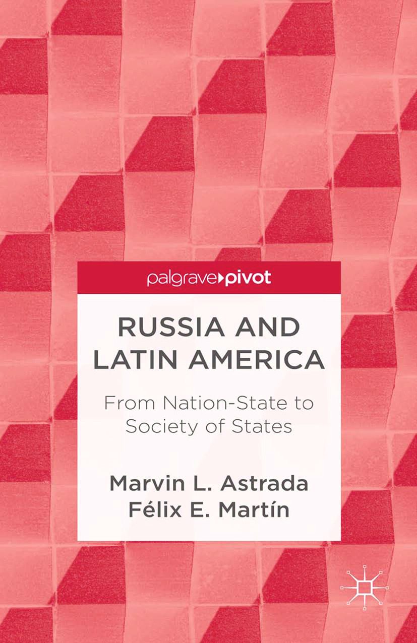Astrada, Marvin L. - Russia and Latin America: From Nation-State to Society of States, e-bok