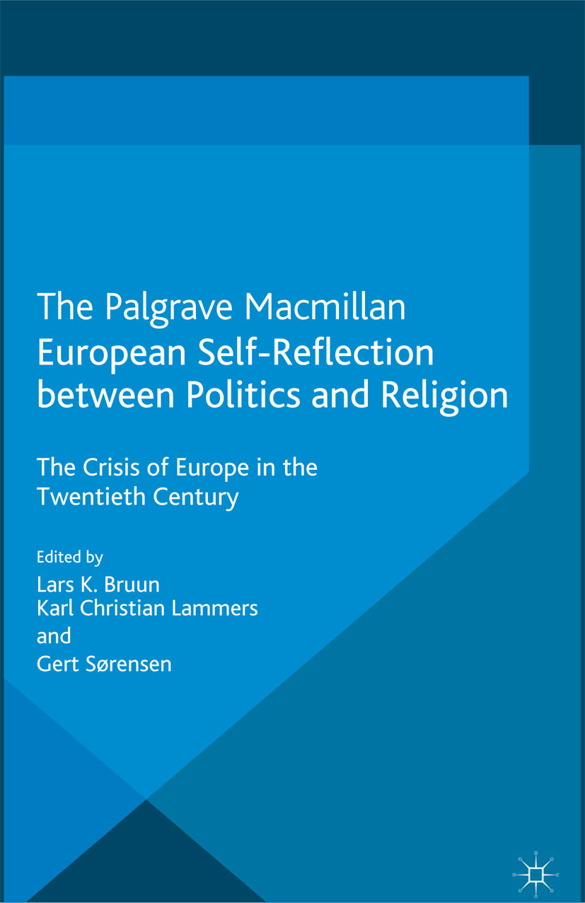 Bruun, Lars K. - European Self-Reflection between Politics and Religion, ebook