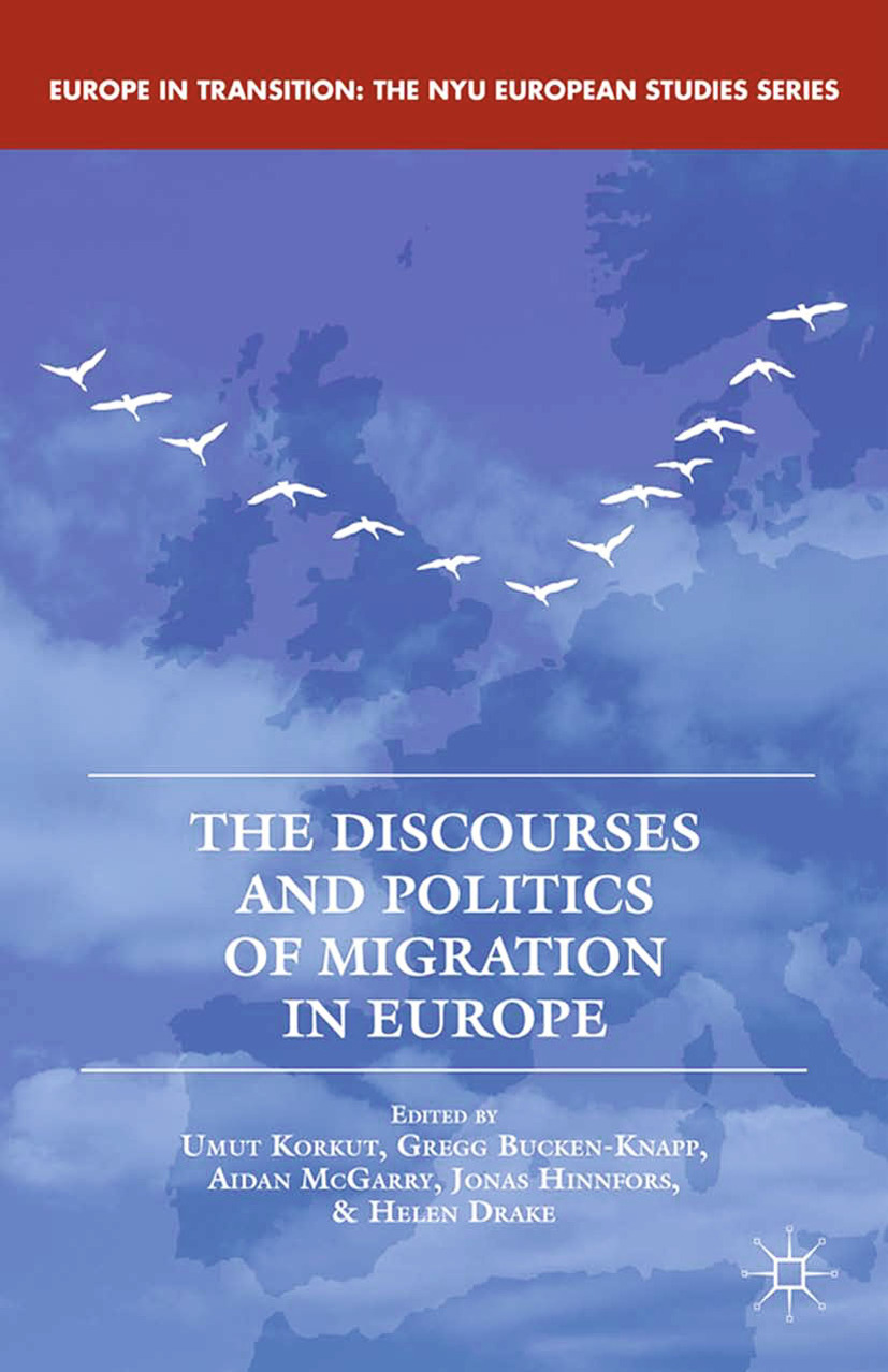 Bucken-Knapp, Gregg - The Discourses and Politics of Migration in Europe, ebook