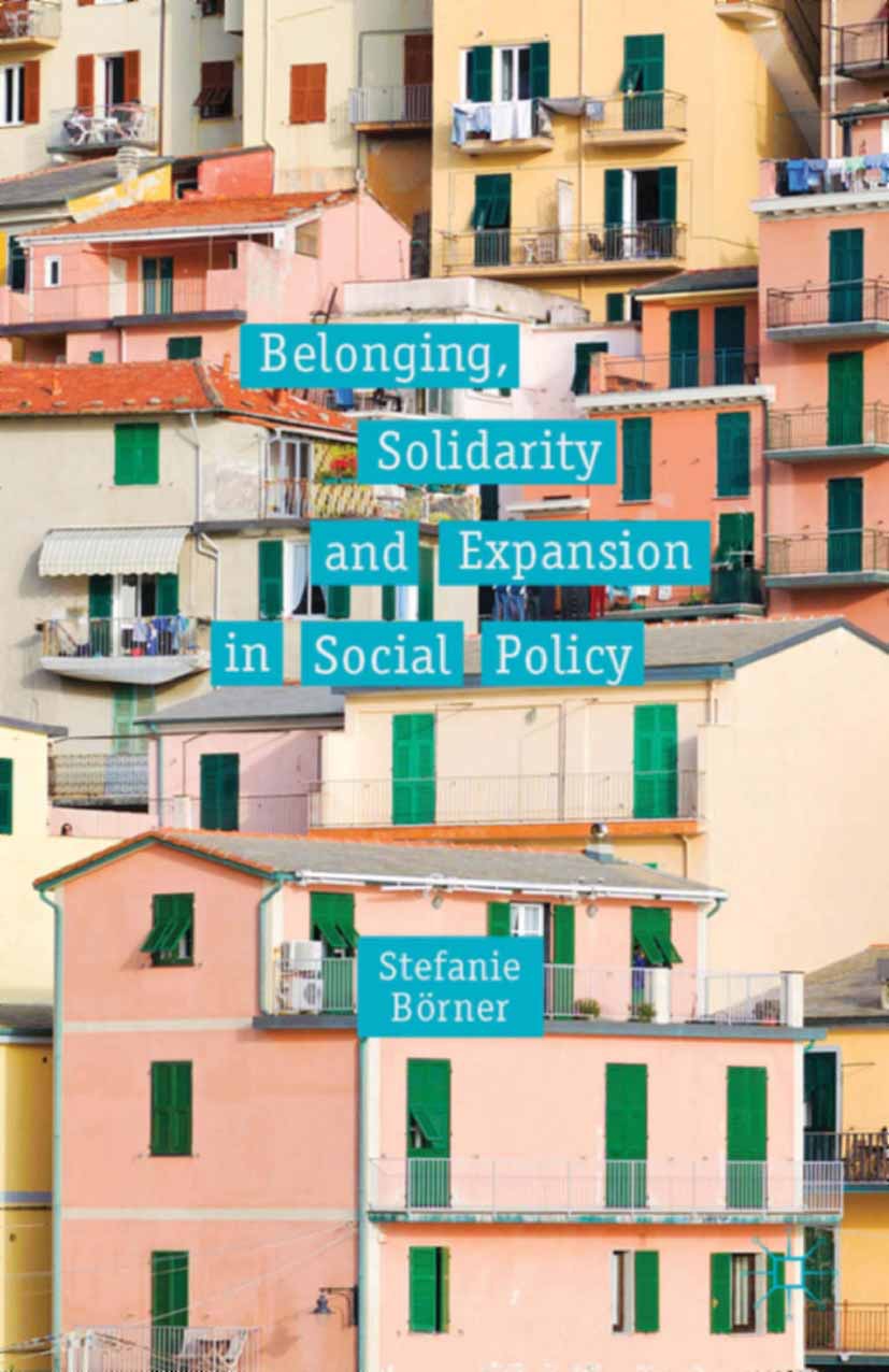 Börner, Stefanie - Belonging, Solidarity and Expansion in Social Policy, e-bok