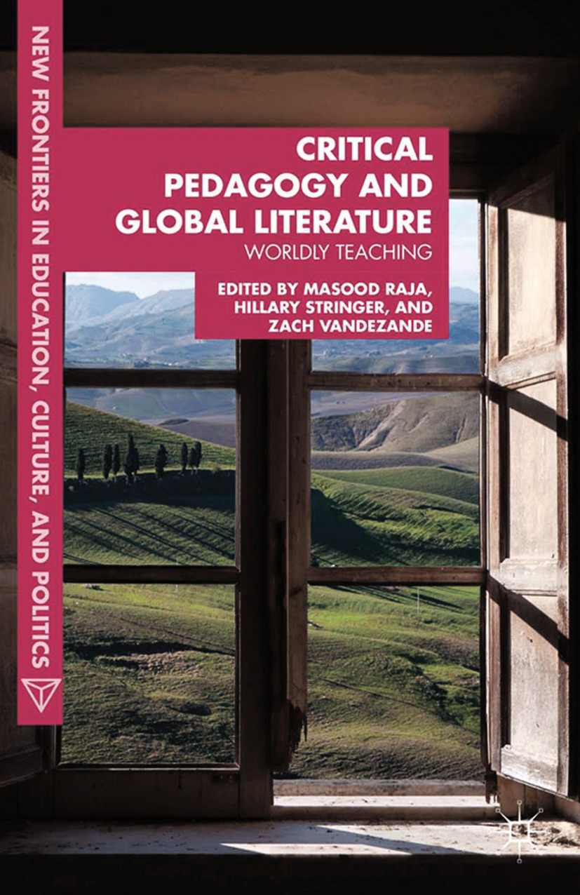 Raja, Masood Ashraf - Critical Pedagogy and Global Literature, e-bok