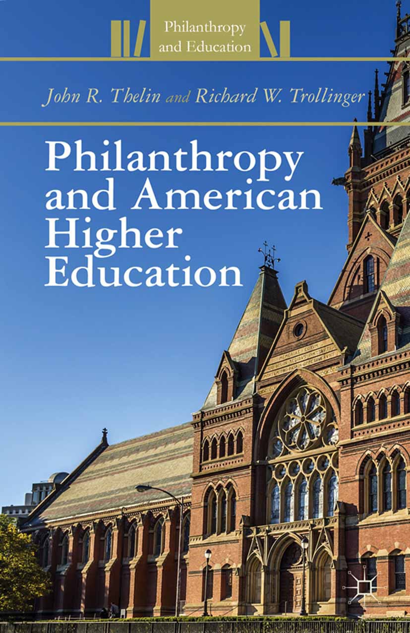 Thelin, John R. - Philanthropy and American Higher Education, ebook