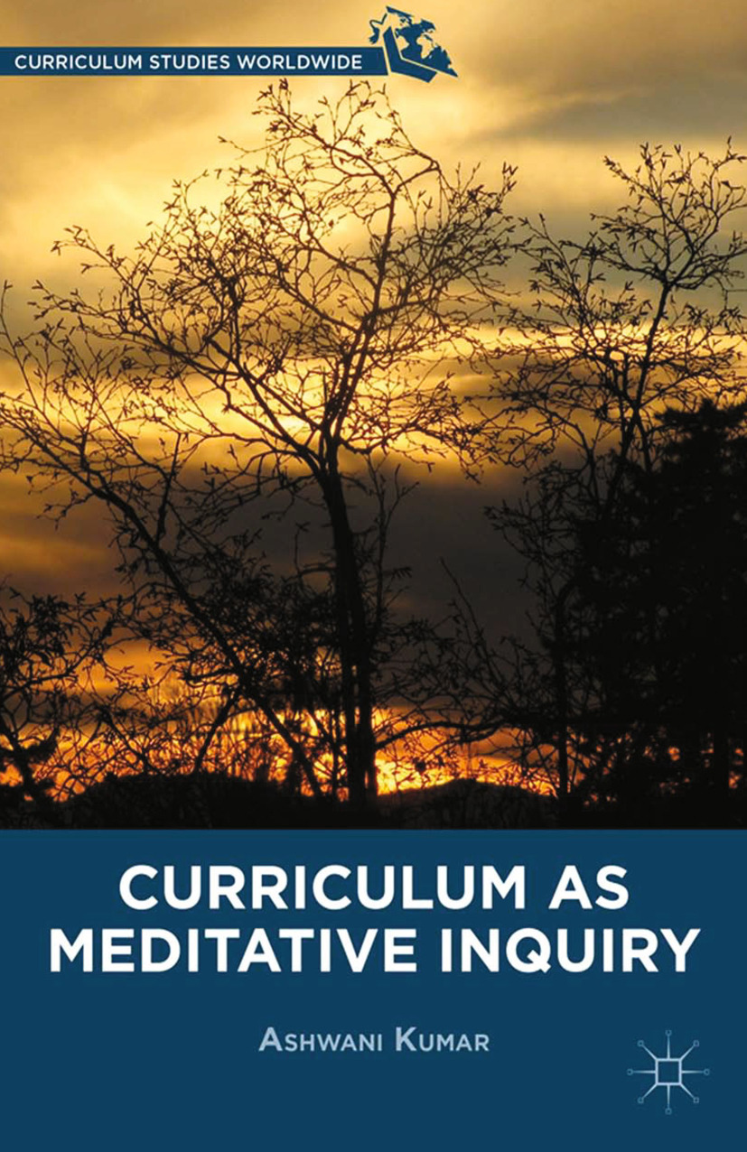 Kumar, Ashwani - Curriculum as Meditative Inquiry, ebook