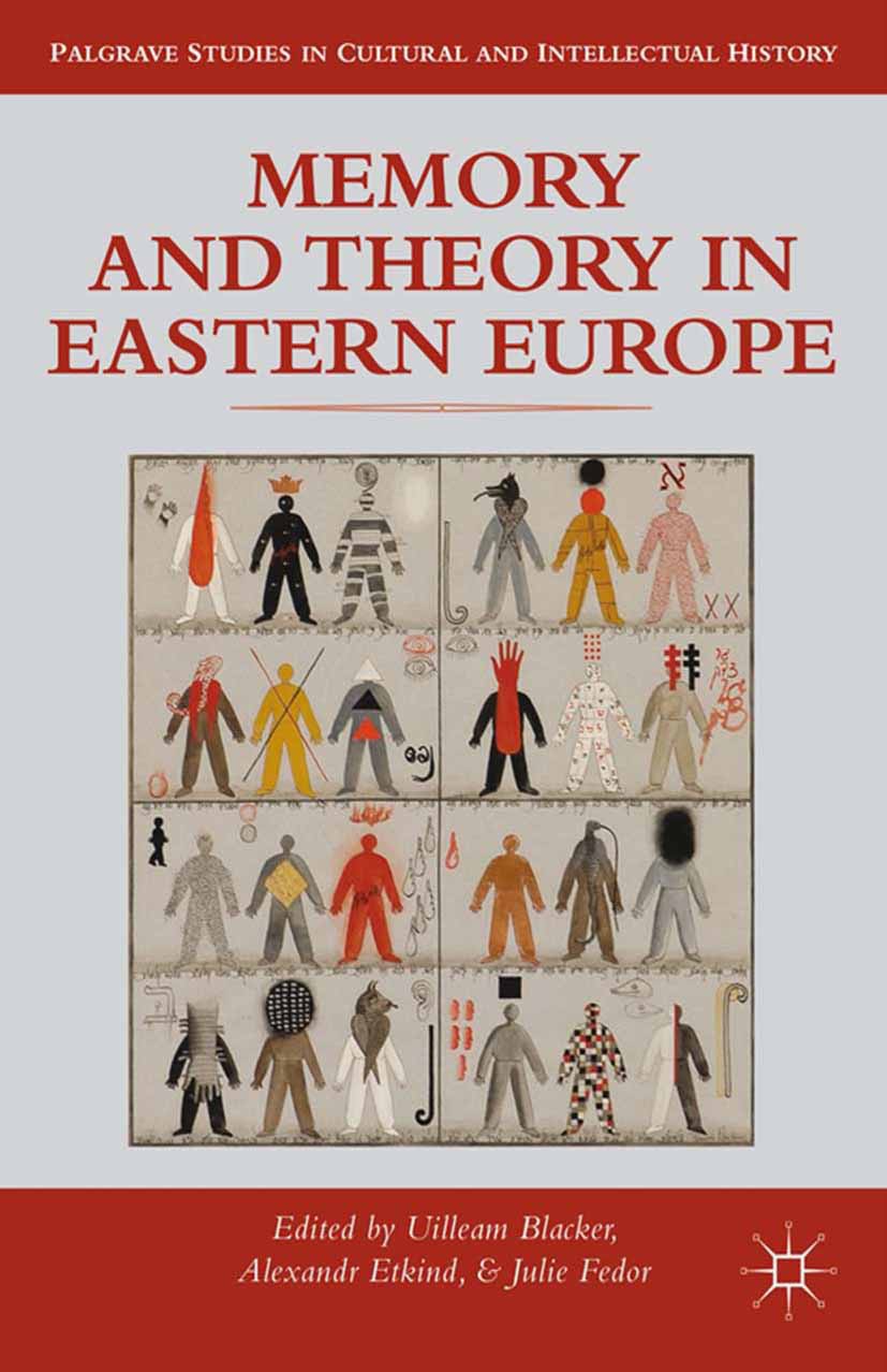 Blacker, Uilleam - Memory and Theory in Eastern Europe, e-kirja