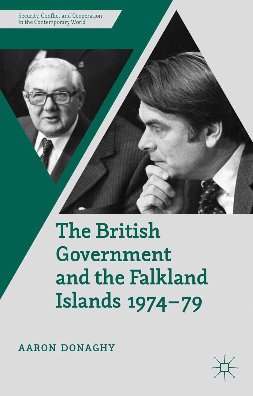 Donaghy, Aaron - The British Government and the Falkland Islands, 1974–79, e-bok