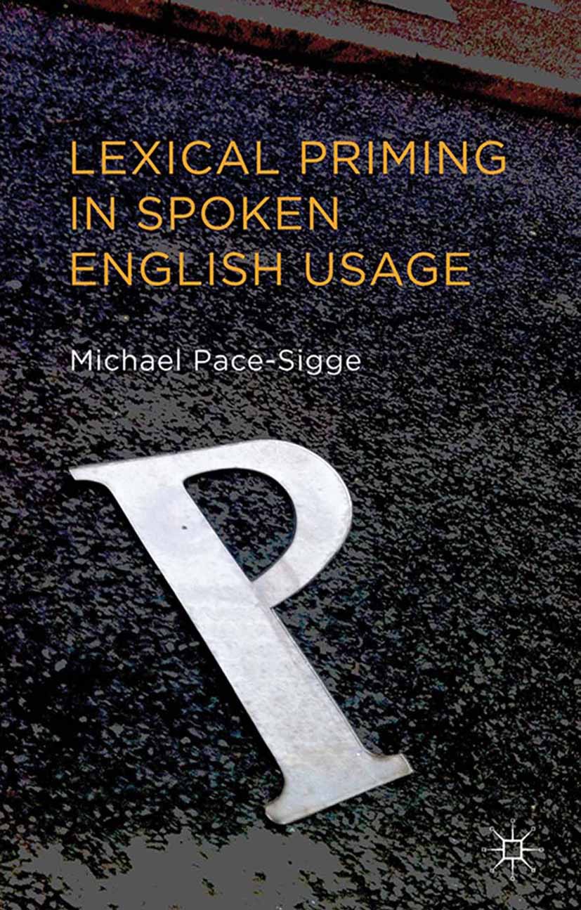Pace-Sigge, Michael - Lexical Priming in Spoken English Usage, ebook
