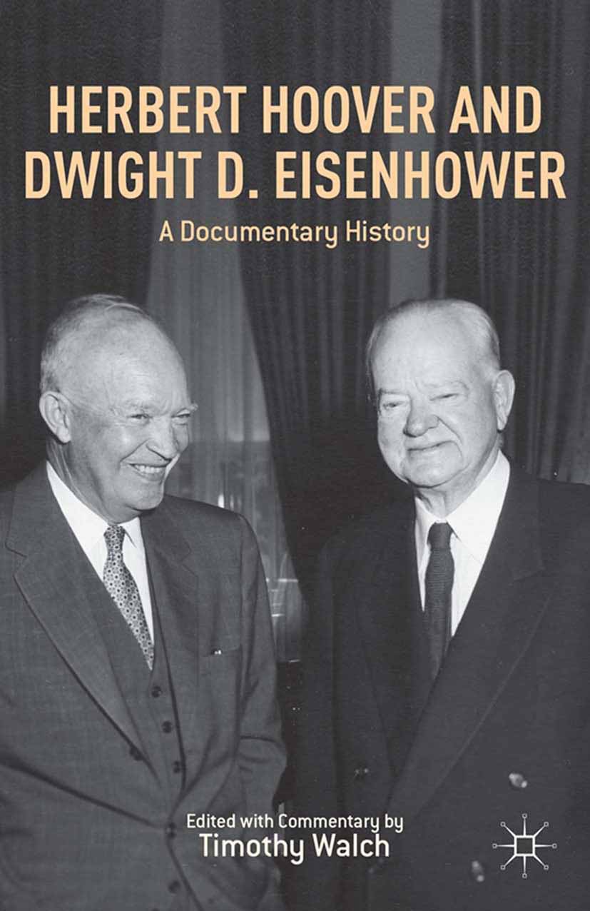 Walch, Timothy - Herbert Hoover and Dwight D. Eisenhower, e-kirja