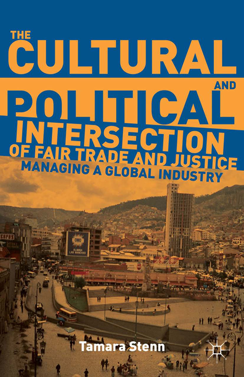 Stenn, Tamara L. - The Cultural and Political Intersection of Fair Trade and Justice, e-kirja