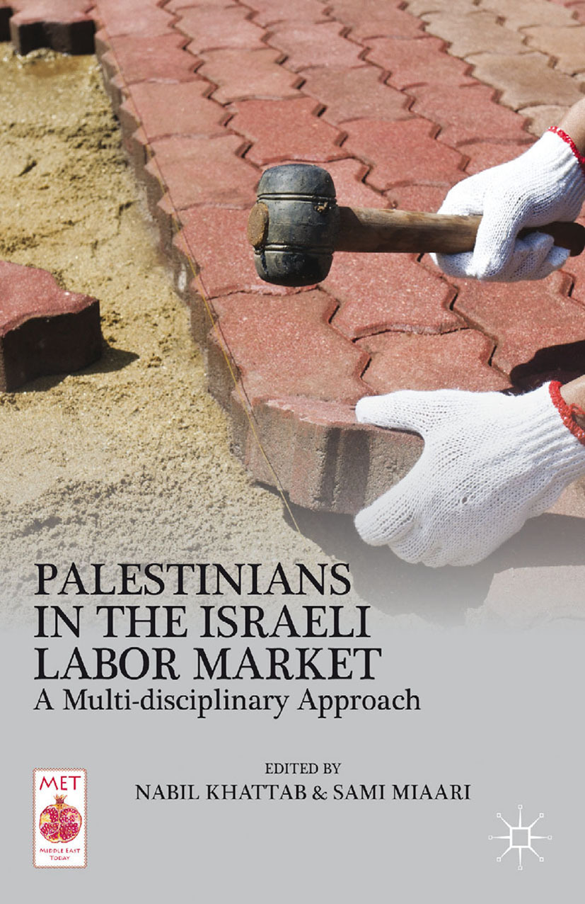 Khattab, Nabil - Palestinians in the Israeli Labor Market, ebook