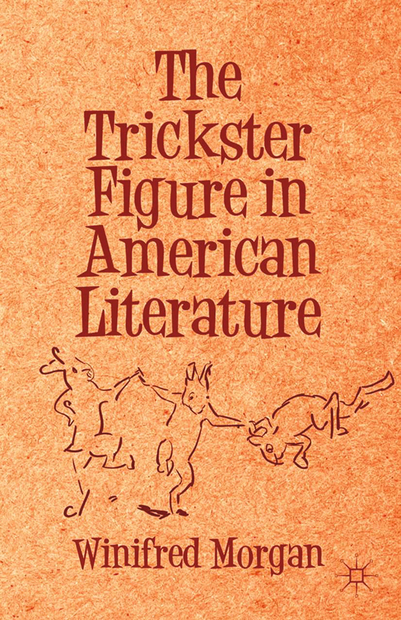 Morgan, Winifred - The Trickster Figure in American Literature, ebook