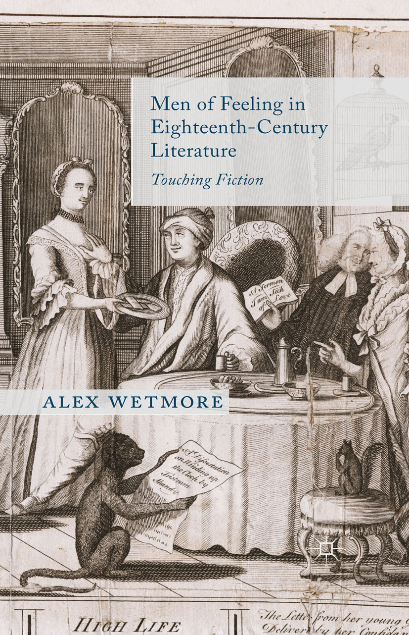 Wetmore, Alex - Men of Feeling in Eighteenth-Century Literature, e-bok