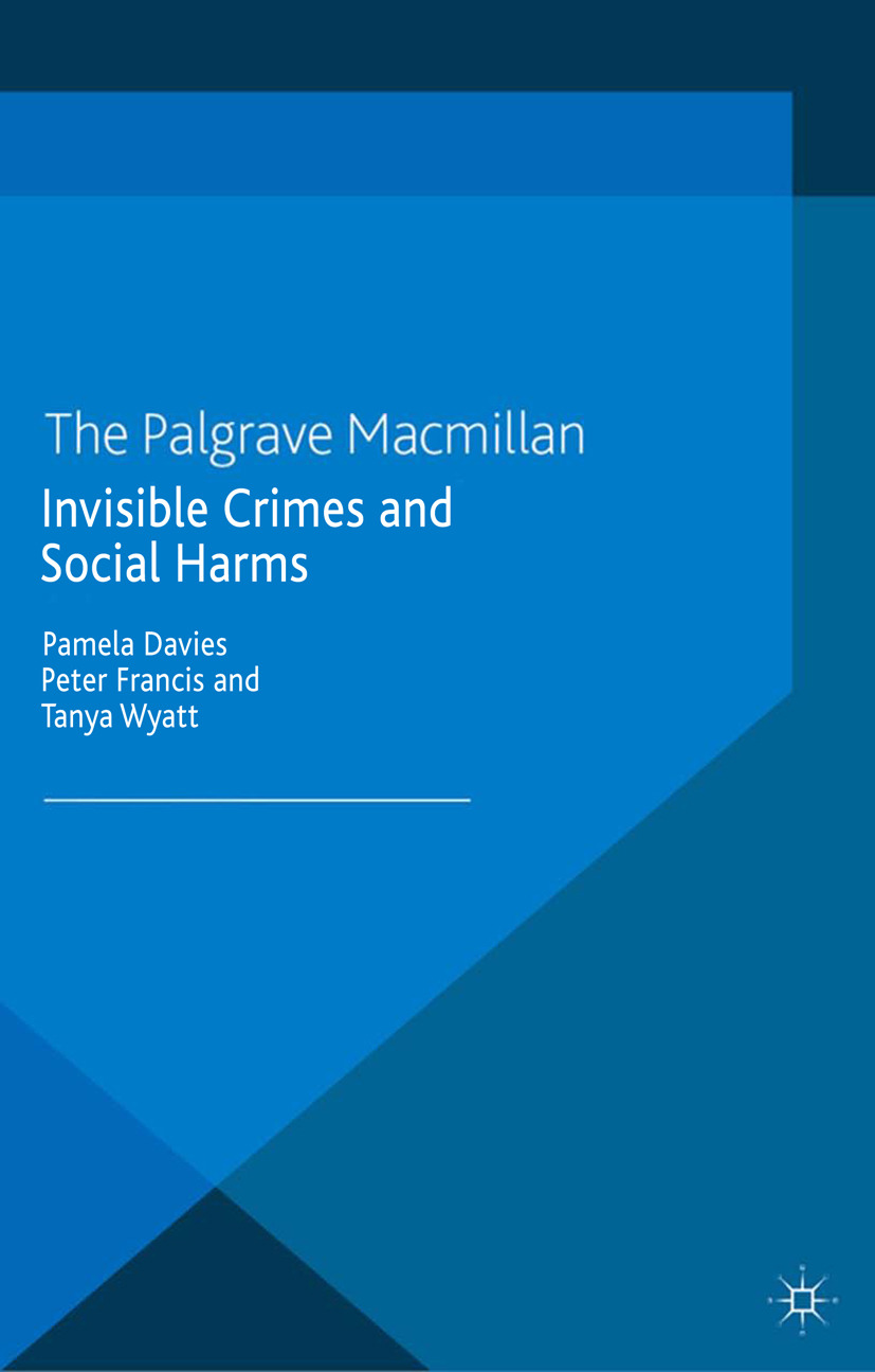 Davies, Pamela - Invisible Crimes and Social Harms, e-bok