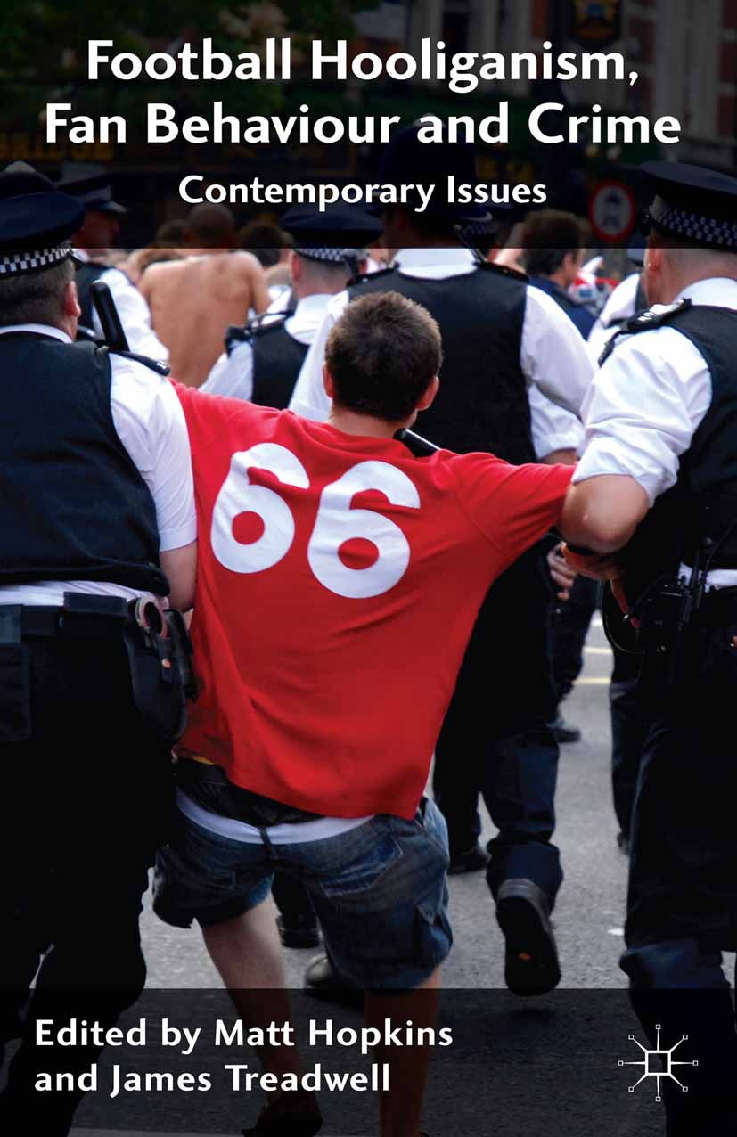 Hopkins, Matt - Football Hooliganism, Fan Behaviour and Crime, e-kirja