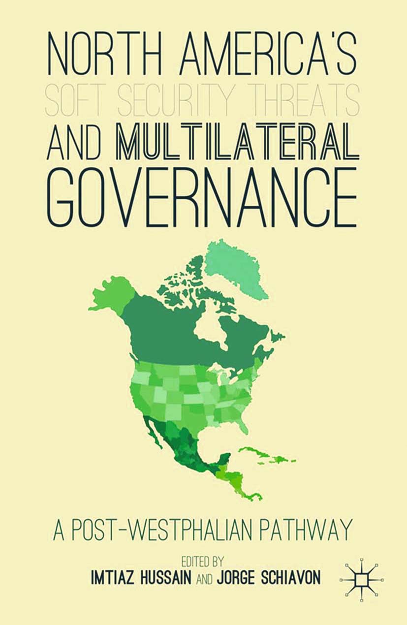 Hussain, Imtiaz - North America’s Soft Security Threats and Multilateral Governance, e-kirja