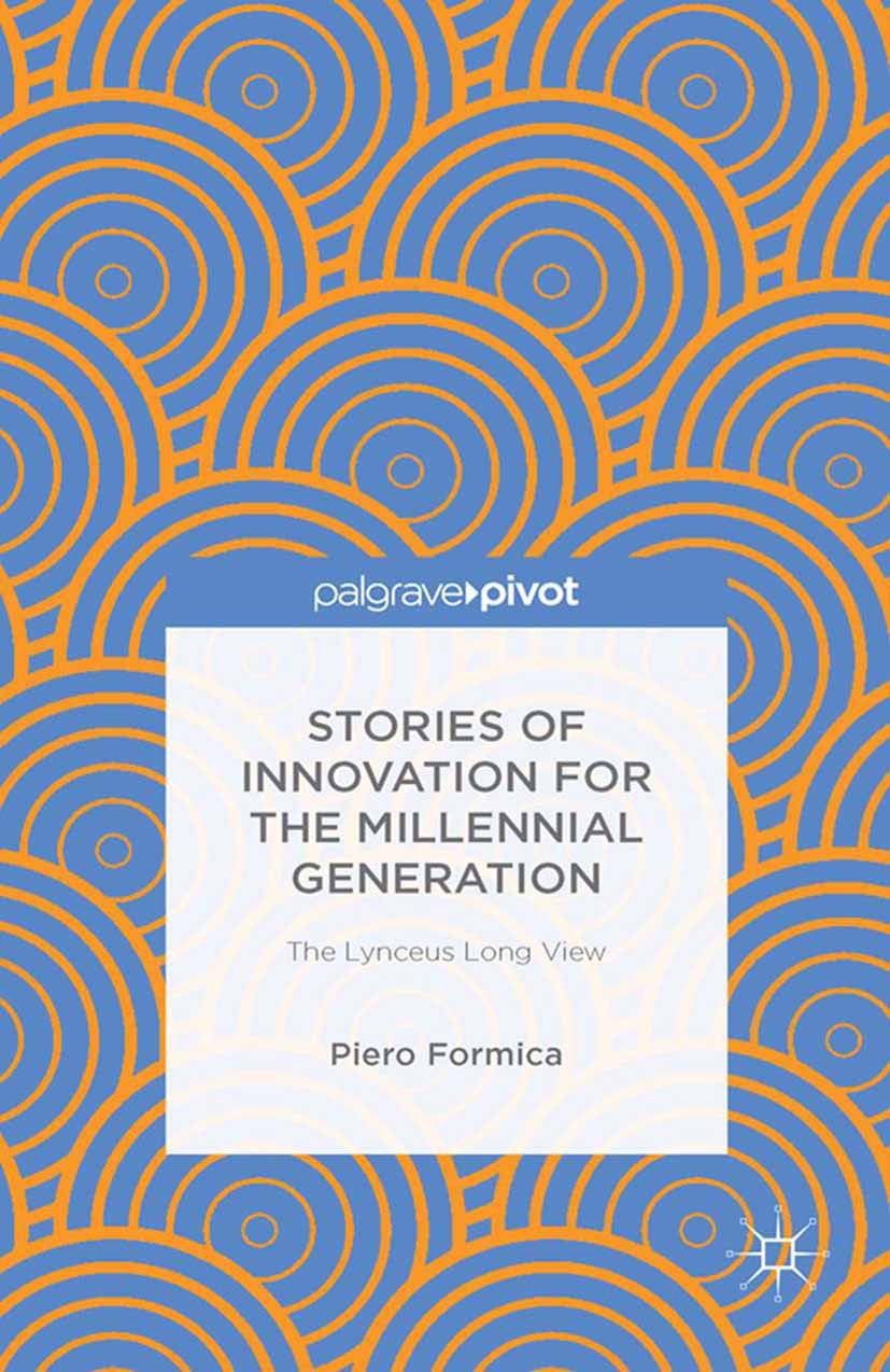 Formica, Piero - Stories of Innovation for the Millennial Generation: The Lynceus Long View, ebook