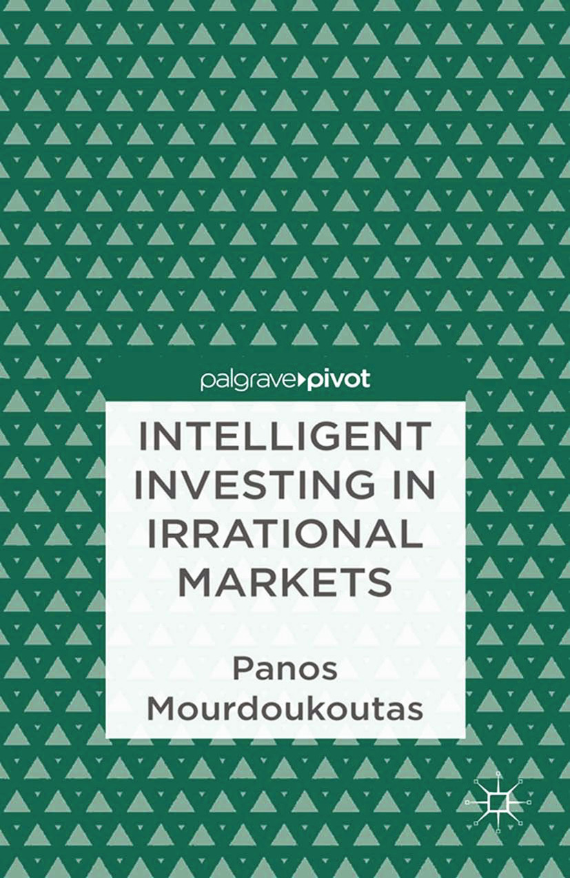 Mourdoukoutas, Panos - Intelligent Investing in Irrational Markets, ebook