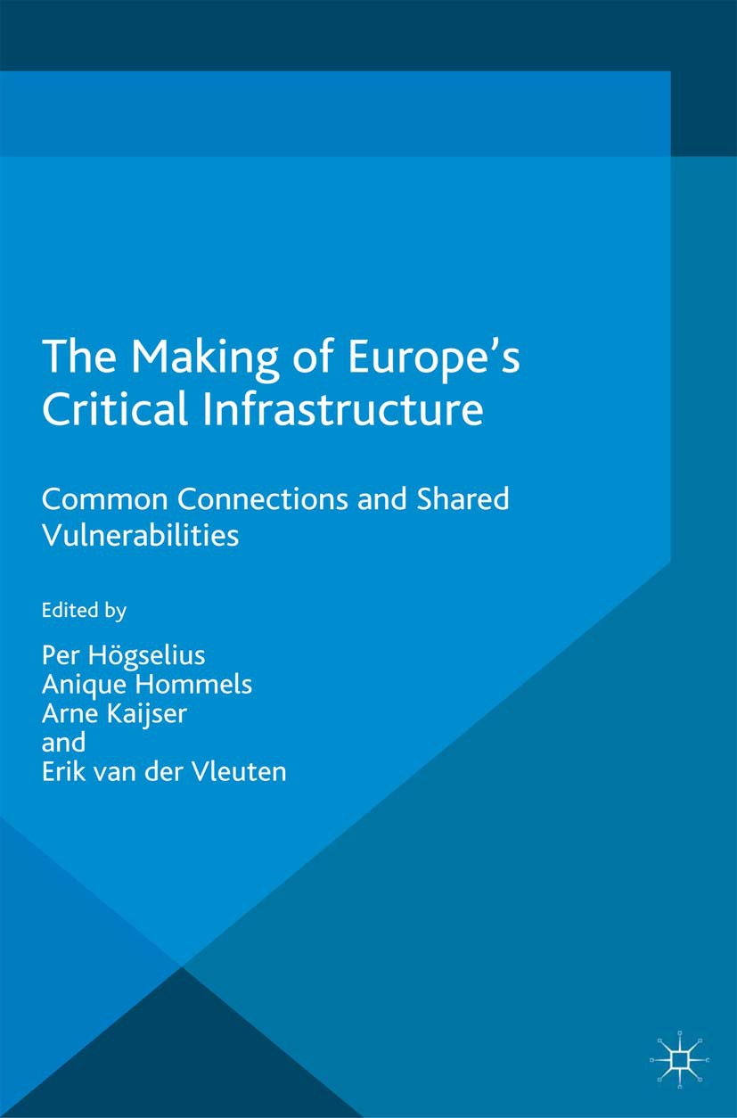 Hommels, Anique - The Making of Europe’s Critical Infrastructure, ebook