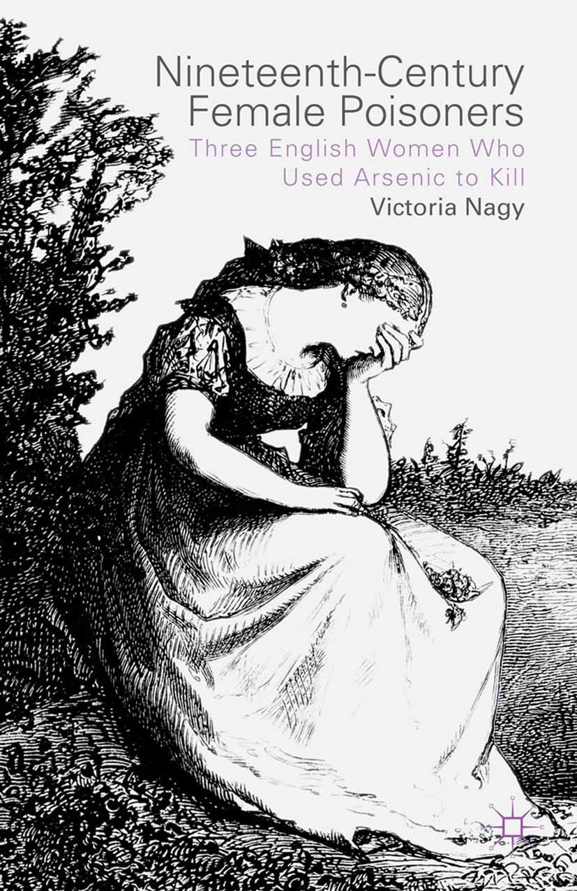 Nagy, Victoria M. - Nineteenth-Century Female Poisoners, e-kirja