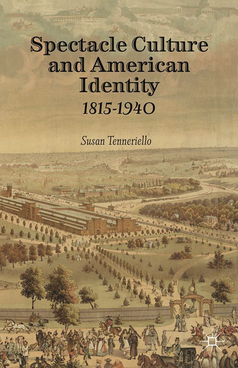 Tenneriello, Susan - Spectacle Culture and American Identity 1815–1940, e-kirja