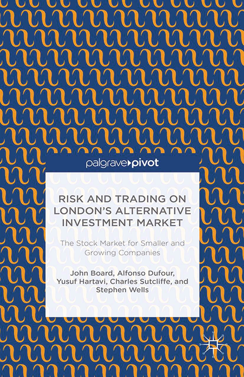 Board, John - Risk and Trading on London’s Alternative Investment Market: The Stock Market for Smaller and Growing Companies, ebook