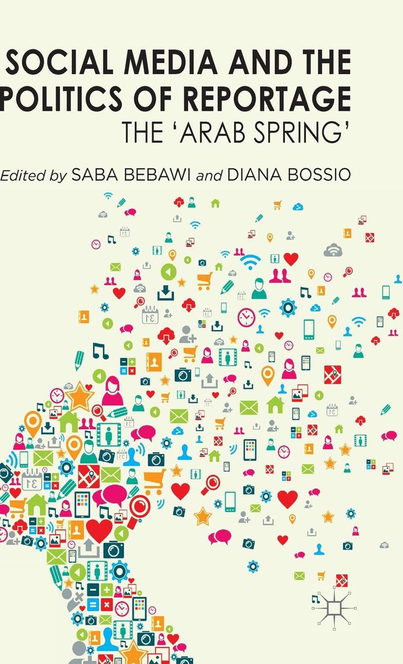 Bebawi, Saba - Social Media and the Politics of Reportage, ebook