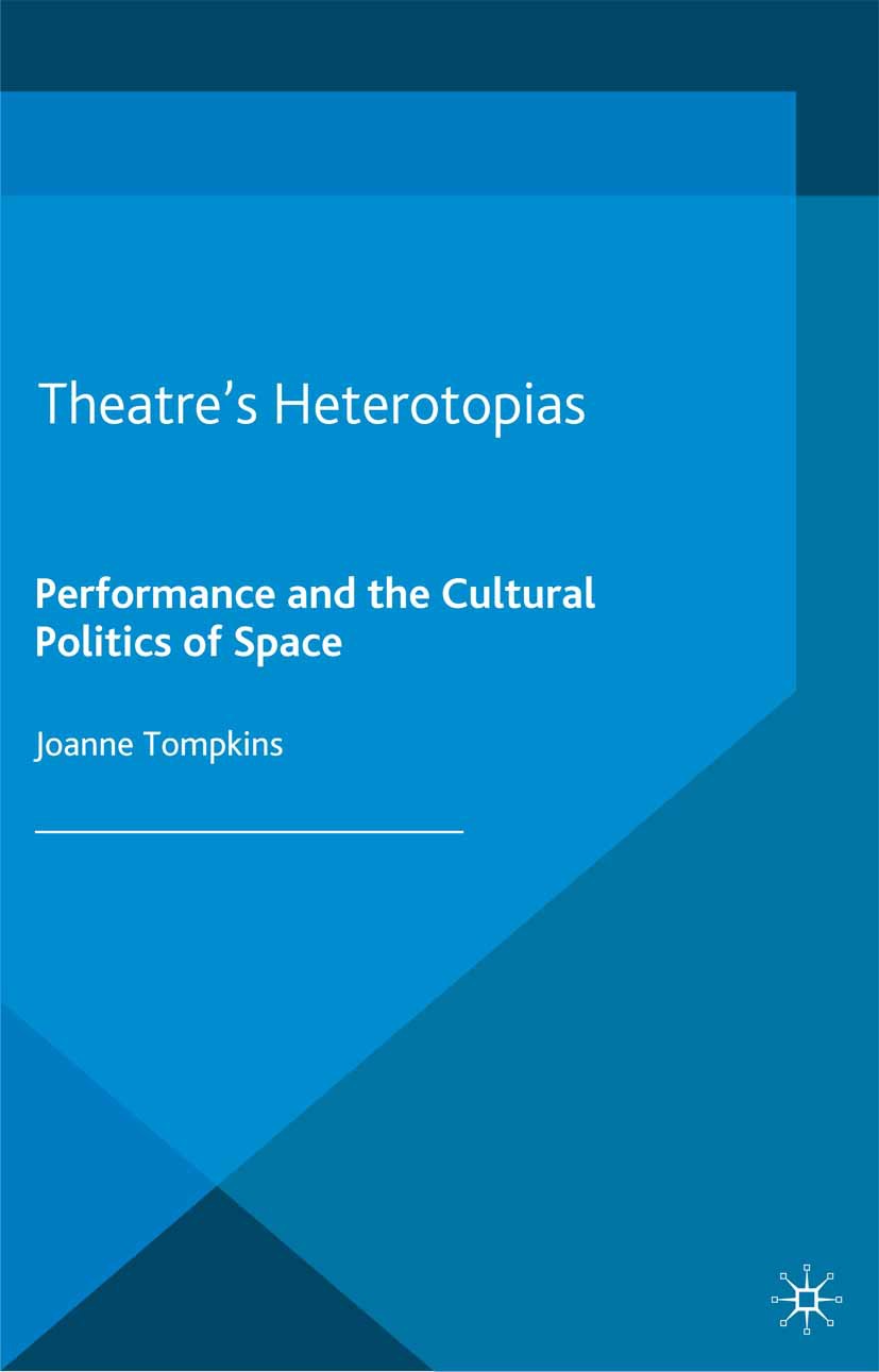 Tompkins, Joanne - Theatre’s Heterotopias, ebook