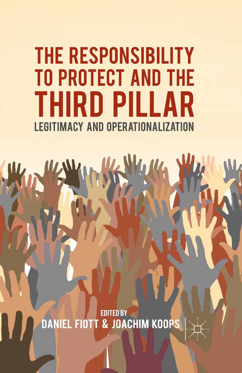 Fiott, Daniel - The Responsibility to Protect and the Third Pillar, e-bok