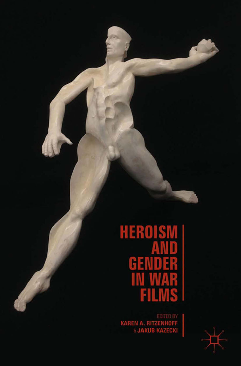 Kazecki, Jakub - Heroism and Gender in War Films, e-bok