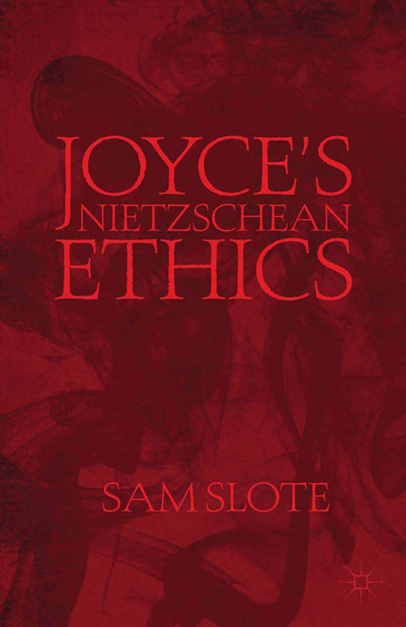 Slote, Sam - Joyce’s Nietzschean Ethics, ebook
