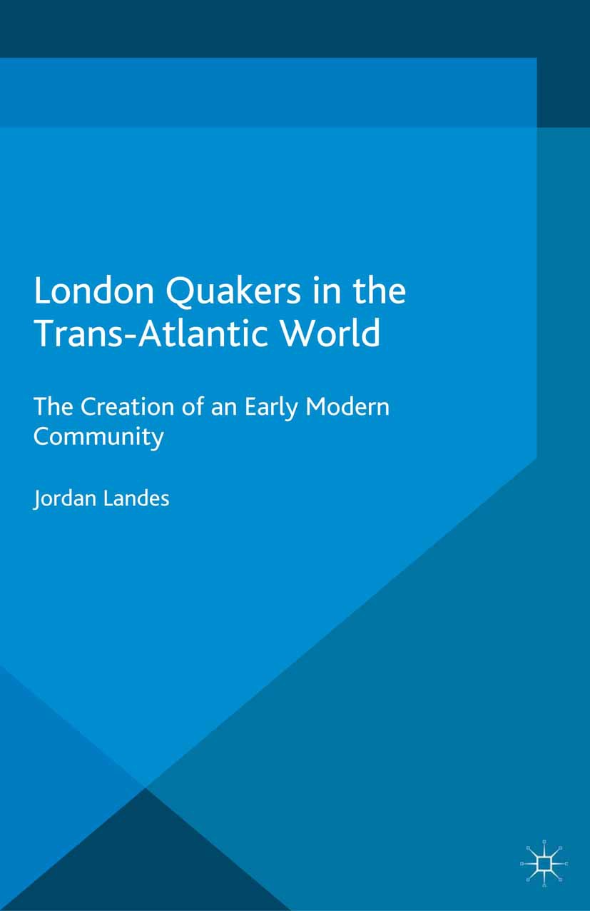 Landes, Jordan - London Quakers in the Trans-Atlantic World, e-kirja