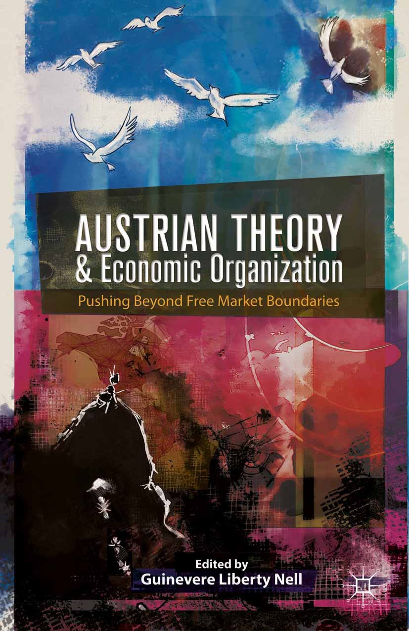Nell, Guinevere Liberty - Austrian Theory and Economic Organization, ebook