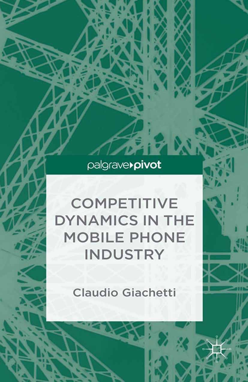Giachetti, Claudio - Competitive Dynamics in the Mobile Phone Industry, ebook
