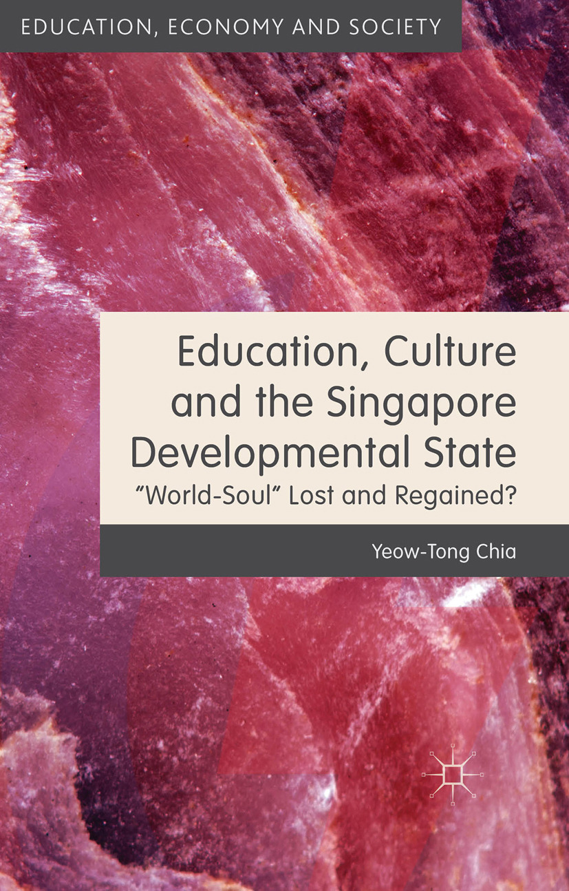Chia, Yeow-Tong - Education, Culture and the Singapore Developmental State, ebook