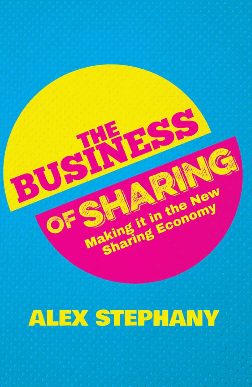 Stephany, Alex - The Business of Sharing, e-bok