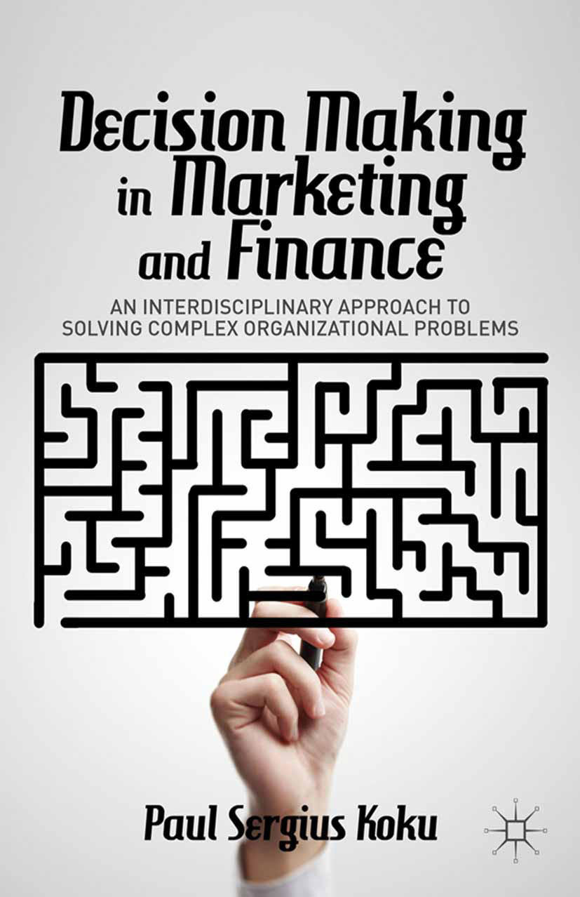 Koku, Paul Sergius - Decision Making in Marketing and Finance, e-kirja