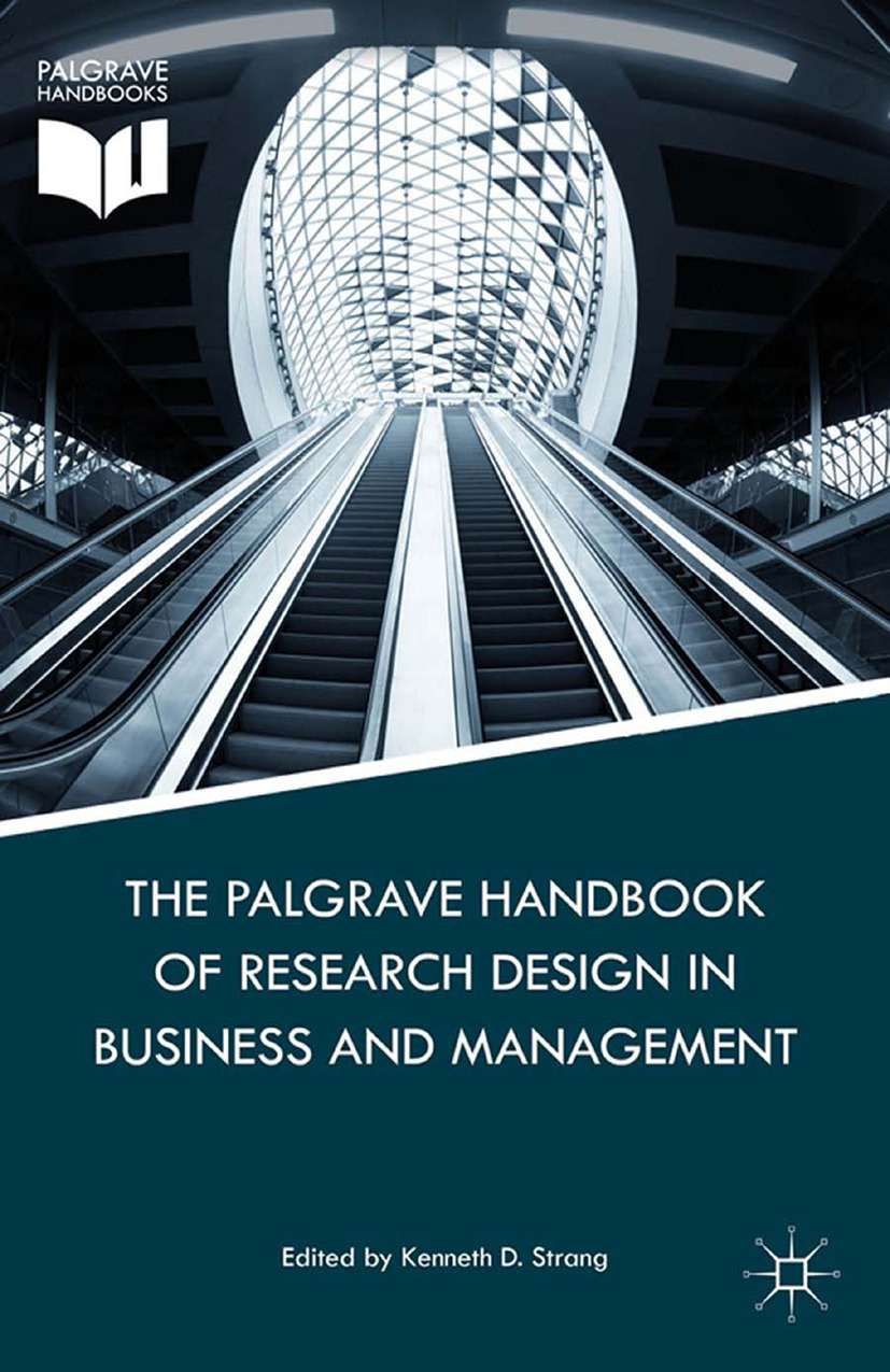 Strang, Kenneth D. - The Palgrave Handbook of Research Design in Business and Management, e-kirja